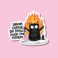 Sticker with a black cat on fire, coffee cup, and text on a pink background