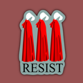 Sticker with three red robes similar to Handmaid's Tale and the word 'RESIST' on a brown background